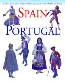 Cover of: Spain and Portugal (Cultures and Costumes)
