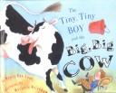Cover of: The Tiny, Tiny Boy and the Big, Big Cow (Umbrella Book)