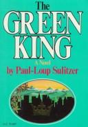 Cover of: The Green King: a novel