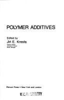 Cover of: Polymer additives by International Symposium on Polymer Additives (1982 Las Vegas, Nev.), International Symposium on Polymer Additives (1982 Las Vegas, Nev.)