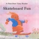 Cover of: Skateboard Fun