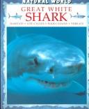 Cover of: Great White Shark: Habitats, Life Cycles, Food Chains, Threats (Natural World)