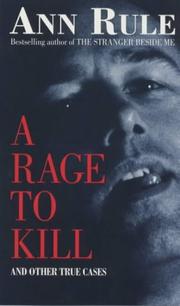 Cover of: A Rage to Kill (True Crime Files)
