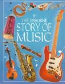 Cover of: The Usborne Story of Music (Fine Arts Series) by 