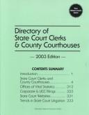 Cover of: Directory of State Court Clerks & County Courthouses, 2003 (Directory of State Court Clerks and County Courthouses)