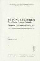 Cover of: Beyond Cultures: Perceiving a Common Humanity : Ghanaian Philosophical Studies, III (The J.B. Danquah Memorial Lectures, Ser. 32)