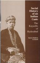 Social history of an Indian caste by Karen Isaksen Leonard