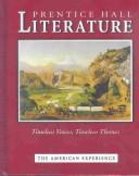 Cover of: Prentice Hall Literature Timeless Voices Timeless Themes by Na