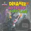 Cover of: Dreamer and the Mystery of Cozy Cave (Hays, Richard. Noah's Park.)