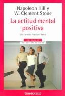 Cover of: La Actitud Mental Positiva by Napoleon Hill, W. Clement Stone, Og Mandino