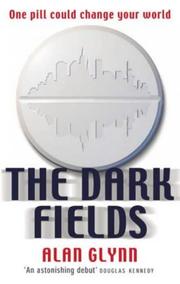 Cover of: The Dark Fields by Alan Glynn