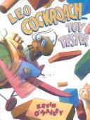 Cover of: Leo Cockroach...Toy Tester by Kevin O'Malley, Kevin O'Malley