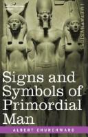 Cover of: The Signs & Symbols of Primordial Man | Albert Chruchward