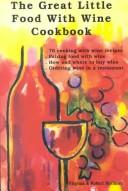 Cover of: The Great Little Food With Wine Cookbook