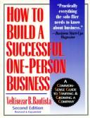 Cover of: How to Build a Successful One-Person Business | Veltisezar B. Bautista
