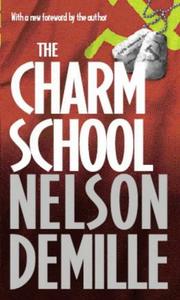 The charm school by Nelson De Mille