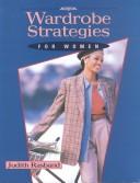 Cover of: Wardrobe Strategies for Women by Judith Rasband