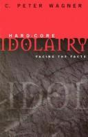 Cover of: Hard-Core Idolatry: Facing the Facts