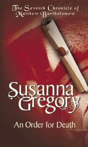 Cover of: An Order for Death (Matthew Bartholomew Chronicles) by Susanna Gregory