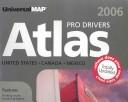 Cover of: UniversalMap 2006 United States, Canada, Mexico Pro Drivers Atlas (Universalmap) | 