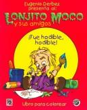 Cover of: Lonjito Moco Y Sus Amigos: Fue Hodible, Hodible!