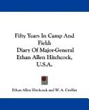 Fifty years in camp and field by Ethan Allen Hitchcock