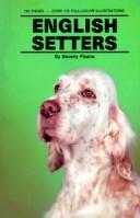 Cover of: English Setters by Beverly Pisano