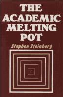 The academic melting pot by Stephen Steinberg