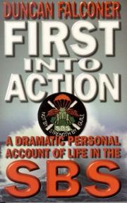 First into Action by Duncan Falconer