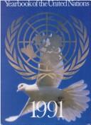 Cover of: Yearbook of the United Nations, Yearbook of the United Nations, Vol. 45 (1991) by United Nations Staff Department of Public Information