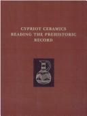 Cover of: Cypriot ceramics: reading the prehistoric record