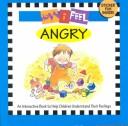 Cover of: How I Feel Angry: Book and Stickers (How I Feel Book Series , No 1)