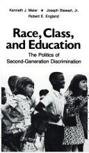 Cover of: Race, Class, and Education by Kenneth J. Meier, Joseph, Jr. Stewart, Robert E. England