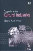 Copyright in the Cultural Industries by Ruth Towse
