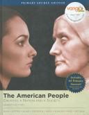 Cover of: The American People by Gary B. Nash, Julie Roy Jeffrey, John R. Howe, Peter J. Frederick, Allen F. Davis, Allan M. Winkler, Charlene Mires, Carla Gardina Pestana
