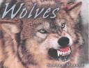Cover of: Wolves (Markle, Sandra. Animal Predators.)