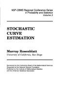 Cover of: Stochastic Curve Estimation (Nsf Cbms Regional Conference Series in Probability and Statistics) by Murray Rosenblatt