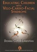 Cover of: Educating Children with Velo-Cardio-Facial Syndrome (Genetics and Communication Disorders Series)