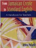 Cover of: From Jamaican Creole to Standard English: A Handbook for Teachers
