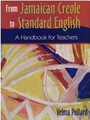 Cover of: From Jamaican Creole to Standard English by Velma Pollard