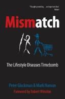 Cover of: Mismatch: Why Our World No Longer Fits Our Bodies