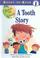 Cover of: A Tooth Story (Robin Hill School Ready-To-Read (Library))