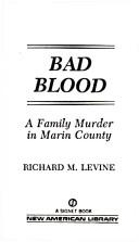 Cover of: Bad Blood by Levine, Richard M., Levine, Richard M.