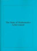 Cover of: The State Of Mathematics Achievement: Naep's 1990 Assessment Of The Nation And The Trial Assessment Of The States