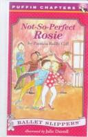 Cover of: Not-So-Perfect Rosie (Ballet Slippers)
