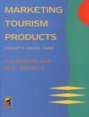 Cover of: The Marketing of Tourism Products | A. V. Seaton