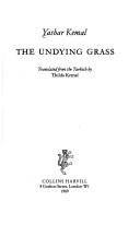 Cover of: The undying grass by Yaşar Kemal