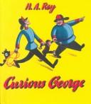 Cover of: Curious George by H. A. Rey