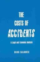 Cover of: The Cost of Accidents: A Legal and Economic Analysis
