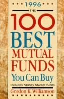 Cover of: The 100 Best Mutual Funds You Can Buy by Gordon K. Williamson